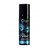 Гель для массажа ORGIE Sexy Vibe Liquid Vibrator с эффектом вибрации - 15 мл. - ORGIE - купить с доставкой в Челябинске