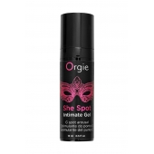 Интимный гель для G-точки ORGIE She Spot с возбуждающим эффектом - 15 мл. - ORGIE - купить с доставкой в Челябинске