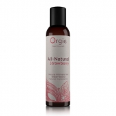 Интимный гель на водной основе All-Natural Strawberry с ароматом клубники - 150 мл. - ORGIE - купить с доставкой в Челябинске