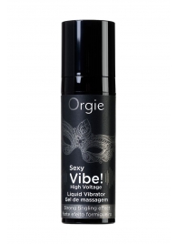 Гель для массажа ORGIE Sexy Vibe High Voltage с эффектом вибрации - 15 мл. - ORGIE - купить с доставкой в Челябинске
