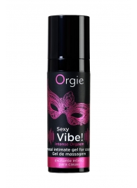 Гель для массажа ORGIE Sexy Vibe Intense Orgasm - 15 мл. - ORGIE - купить с доставкой в Челябинске