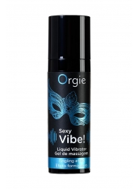 Гель для массажа ORGIE Sexy Vibe Liquid Vibrator с эффектом вибрации - 15 мл. - ORGIE - купить с доставкой в Челябинске