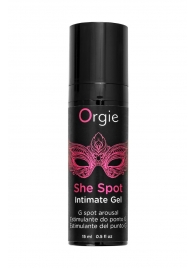 Интимный гель для G-точки ORGIE She Spot с возбуждающим эффектом - 15 мл. - ORGIE - купить с доставкой в Челябинске