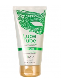 Интимный гель на водной основе Lube Tube Nature - 150 мл. - ORGIE - купить с доставкой в Челябинске