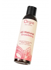 Интимный гель на водной основе All-Natural Strawberry с ароматом клубники - 150 мл. - ORGIE - купить с доставкой в Челябинске