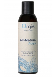 Интимный гель на водной основе Orgie All-Natural Acqua - 150 мл. - ORGIE - купить с доставкой в Челябинске