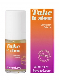 Пролонгирующий гель для мужчин Take It Slow - 30 мл. - Love to Love - купить с доставкой в Челябинске